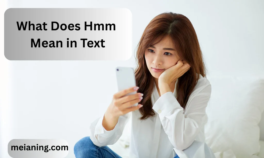 What Does Hmm Mean in Text
